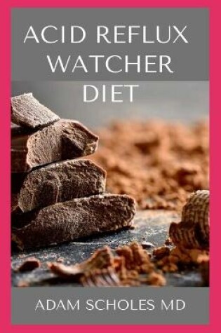 Cover of Acid Reflux Watcher Diet