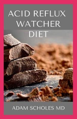 Book cover for Acid Reflux Watcher Diet