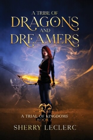 Cover of A Tribe of Dragons and Dreamers