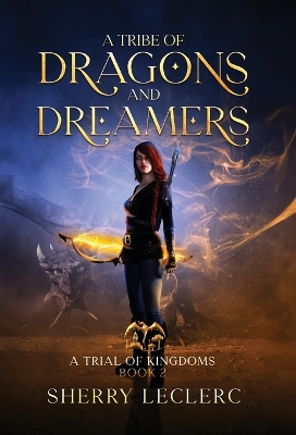 Cover of A Tribe of Dragons and Dreamers