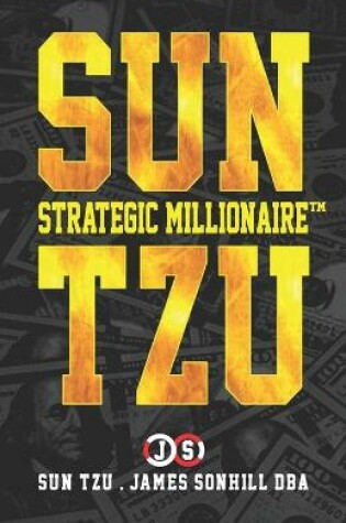 Cover of Sun Tzu Strategic Millionaire(tm)