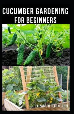 Book cover for Cucumber Gardening for Beginners