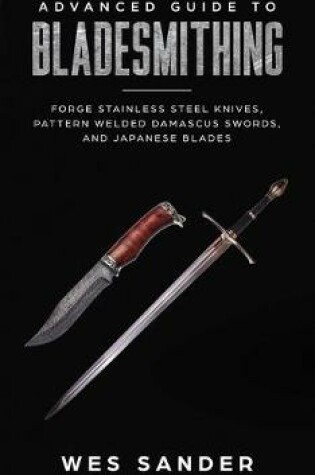 Cover of Advanced Guide to Bladesmithing