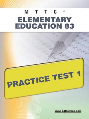 Cover of Mttc Elementary Education 83 Practice Test 1