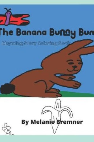 Cover of The Banana Bunny Bum Coloring Book