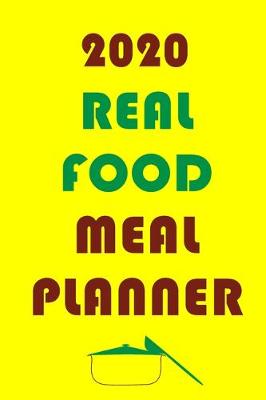 Book cover for 2020 Real Food Meal Planner