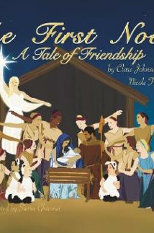 Cover of The First Noel A Tale of Friendship