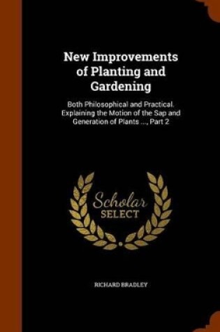 Cover of New Improvements of Planting and Gardening