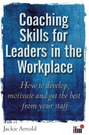 Cover of Coaching Skills for Leaders in the Workplace
