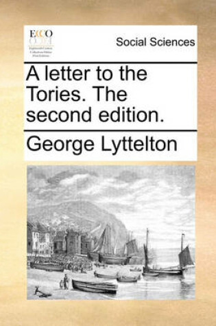 Cover of A letter to the Tories. The second edition.