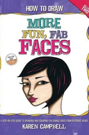 Cover of How to Draw MORE Fun, Fab Faces