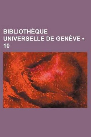 Cover of Bibliotheque Universelle de Geneve (10)