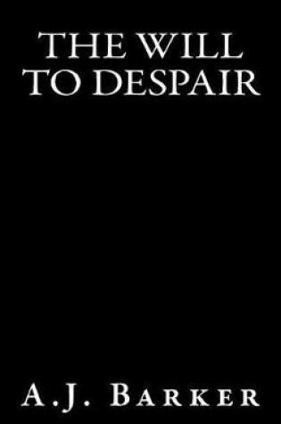 Cover of The Will To Despair