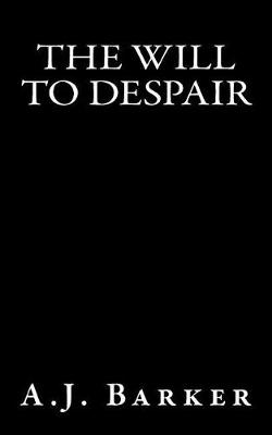 Book cover for The Will To Despair