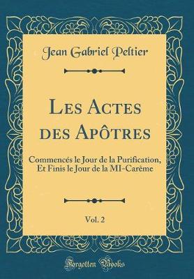 Book cover for Les Actes Des Apôtres, Vol. 2