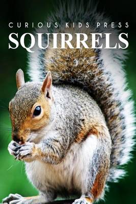 Book cover for Squirrel - Curious Kids Press