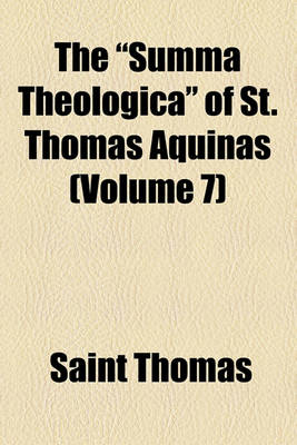 Book cover for The "Summa Theologica" of St. Thomas Aquinas (Volume 7)