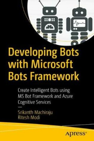 Cover of Developing Bots with Microsoft Bots Framework