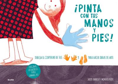 Book cover for ¡Pinta Con Tus Manos Y Pies!