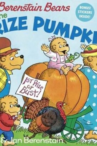 Cover of The Berenstain Bears and the Prize Pumpkin