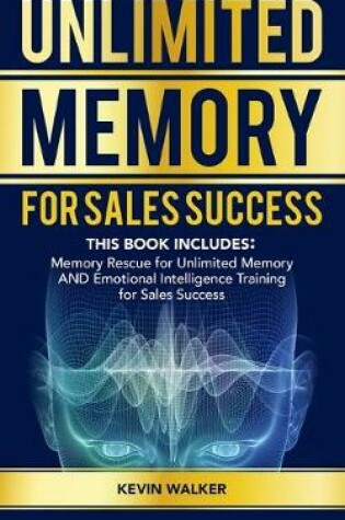 Cover of Unlimited Memory For Sales Success