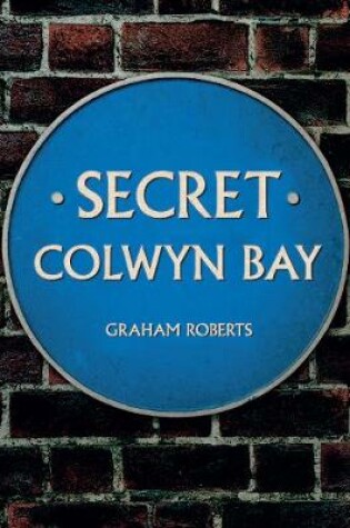 Cover of Secret Colwyn Bay