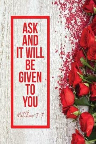Cover of Ask, and It Will Be Given You