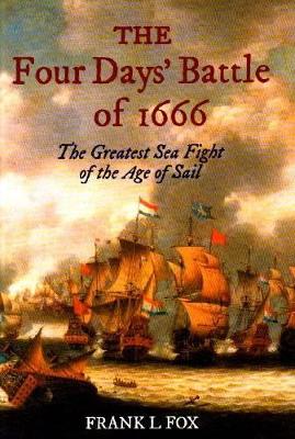 Book cover for Four Days' Battle of 1666: the Greatest Sea Fight of the Age of Sail