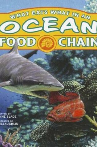 Cover of What Eats What in an Ocean Food Chain (Food Chains)