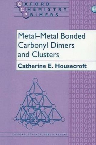 Cover of Metal-Metal Bonded Carbonyl Dimers and Clusters