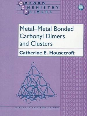 Cover of Metal-Metal Bonded Carbonyl Dimers and Clusters