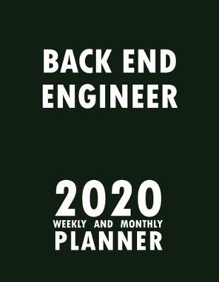 Book cover for Back End Engineer 2020 Weekly and Monthly Planner