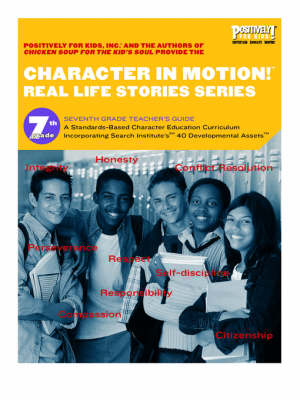 Book cover for Charcater in Motion! Real Life Stories Series Seventh Grade Teacher's Guide