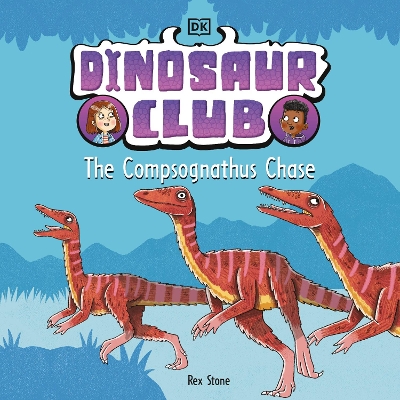 Book cover for Dinosaur Club: The Compsognathus Chase