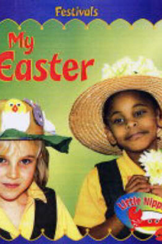 Cover of Little Nippers: Festivals: My Easter