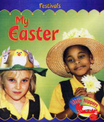 Book cover for Little Nippers: Festivals: My Easter