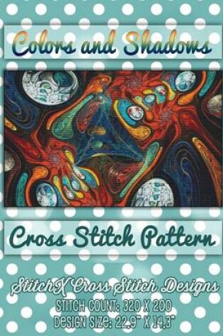 Cover of Colors and Shadows Cross Stitch Pattern