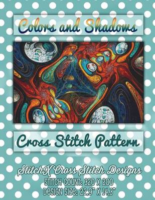 Book cover for Colors and Shadows Cross Stitch Pattern