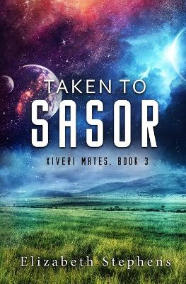 Book cover for Taken to Sasor