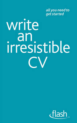 Book cover for Write an Irresistible CV: Flash