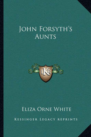 Cover of John Forsyth's Aunts