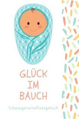 Cover of Gluck im Bauch Schwangerschaftstagebuch