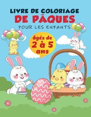 Book cover for Livre de coloriage de Pâques pour les enfants de 2 à 5 ans