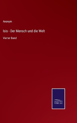 Book cover for Isis - Der Mensch und die Welt