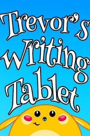 Cover of Trevor's Writing Tablet