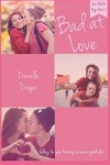 Book cover for Bad at Love