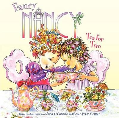 Cover of Fancy Nancy: Tea for Two