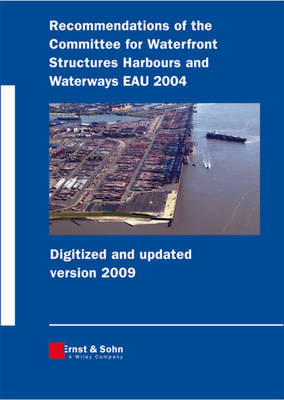 Book cover for Recommendations of the Committee for Waterfront Structures Harbours and Waterways (EAU 2004)