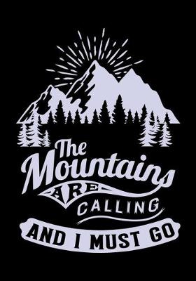 Book cover for The Mountains Are Calling and I Must Go