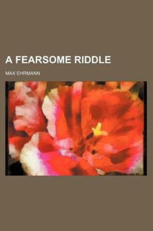Cover of A Fearsome Riddle